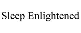 SLEEP ENLIGHTENED trademark