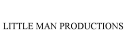 LITTLE MAN PRODUCTIONS trademark