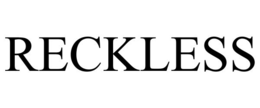 RECKLESS trademark