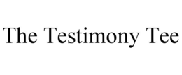 THE TESTIMONY TEE trademark