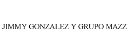 JIMMY GONZALEZ Y GRUPO MAZZ trademark