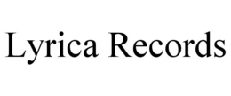 LYRICA RECORDS trademark