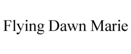 FLYING DAWN MARIE trademark