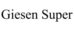 GIESEN SUPER trademark