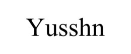 YUSSHN trademark