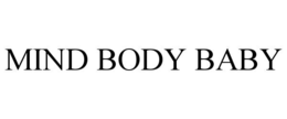 MIND BODY BABY trademark
