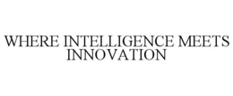 WHERE INTELLIGENCE MEETS INNOVATION trademark