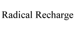 RADICAL RECHARGE trademark