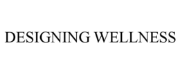 DESIGNING WELLNESS trademark