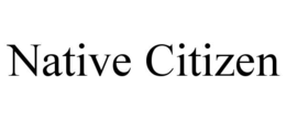 NATIVE CITIZEN trademark