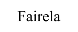 FAIRELA trademark