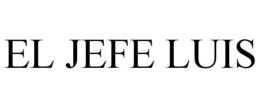 EL JEFE LUIS trademark