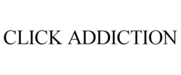 CLICK ADDICTION trademark