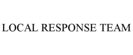 LOCAL RESPONSE TEAM trademark