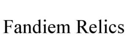 FANDIEM RELICS trademark
