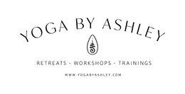 YOGA BY ASHLEY RETREATS . WORKSHOPS. TRAININGS WWW.YOGABYASHLEY.COM trademark