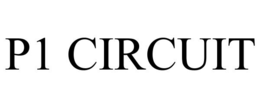 P1 CIRCUIT trademark