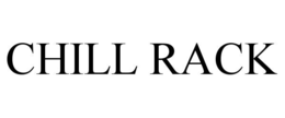 CHILL RACK trademark