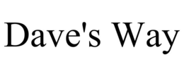 DAVE'S WAY trademark