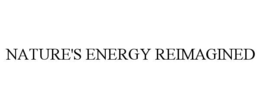 NATURE'S ENERGY REIMAGINED trademark