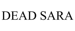 DEAD SARA trademark
