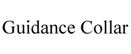 GUIDANCE COLLAR trademark