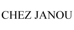 CHEZ JANOU trademark