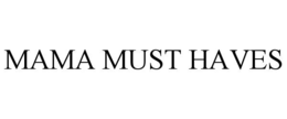 MAMA MUST HAVES trademark