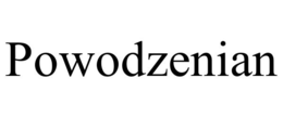 POWODZENIAN trademark