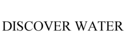 DISCOVER WATER trademark