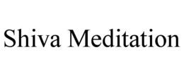 SHIVA MEDITATION trademark