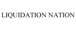 LIQUIDATION NATION trademark