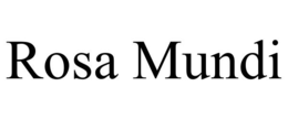 ROSA MUNDI trademark