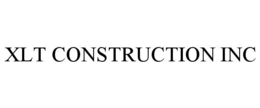 XLT CONSTRUCTION INC trademark