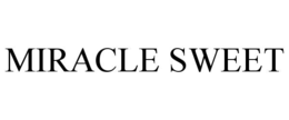 MIRACLE SWEET trademark