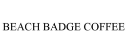 BEACH BADGE COFFEE trademark