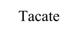 TACATE trademark