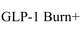 GLP-1 BURN+ trademark