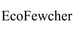 ECOFEWCHER trademark