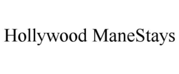 HOLLYWOOD MANESTAYS trademark