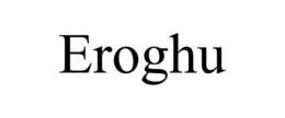 EROGHU trademark