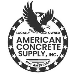 LOCALLY OWNED AMERICAN CONCRETE SUPPLY, INC. BUY AMERICAN trademark