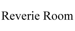 REVERIE ROOM trademark