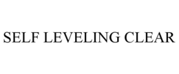 SELF LEVELING CLEAR trademark