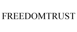 FREEDOMTRUST trademark
