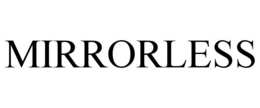 MIRRORLESS trademark