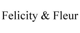 FELICITY & FLEUR trademark