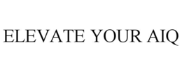 ELEVATE YOUR AIQ trademark