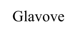 GLAVOVE trademark