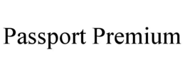 PASSPORT PREMIUM trademark